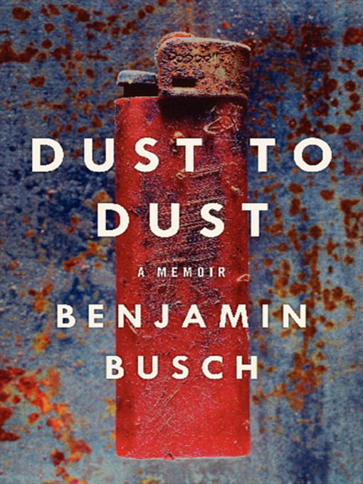 Title details for Dust to Dust by Benjamin Busch - Available
